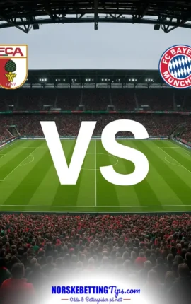 FC Augsburg mot Bayern München 10-10-2026 oddstips og analyse