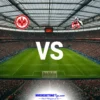 Eintracht Frankfurt mot 1. FC Köln 16-10-2026 oddstips og analyse