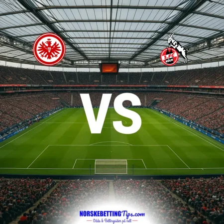Eintracht Frankfurt mot 1. FC Köln 16-10-2026 oddstips og analyse