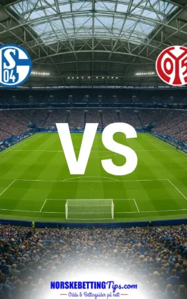 FC Schalke 04 mot FSV Mainz 05 17-10-2026 oddstips og analyse