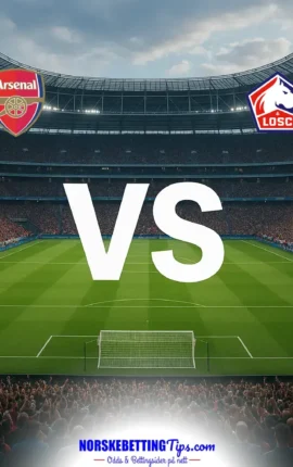 Arsenal mot Lille 2026-10-13 oddstips og analyse