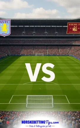 Aston Villa mot Viking 2026-10-21 oddstips og analyse