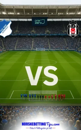1899 Hoffenheim mot Beşiktaş 2026-10-15 oddstips og analyse